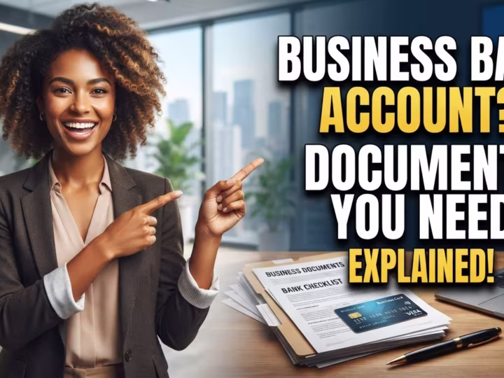 Step-by-Step Checklist: Documents Needed to Open Business Bank Account
