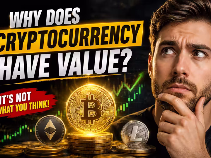 Why Does Cryptocurrency Have Value? The Real Reason Digital Assets Are Worth Anything